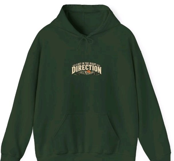 Forest green Lost in the Right Direction hoodie
